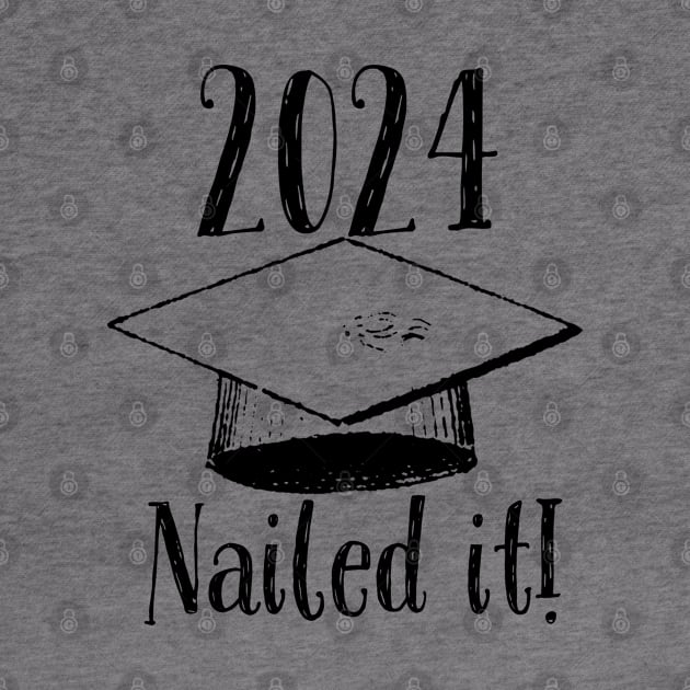 2024 Nailed it graduation design by Apparels2022